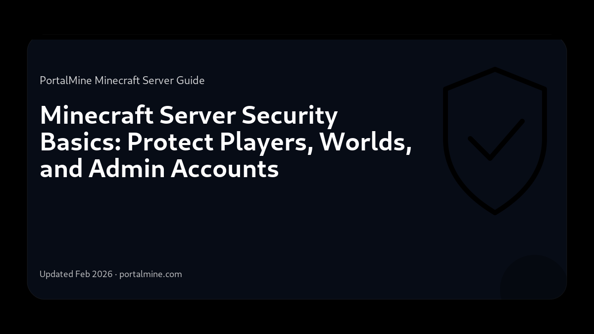Minecraft Server Security Basics: Protect Players, Worlds, and Admin Accounts — Cover (PortalMine guide image)